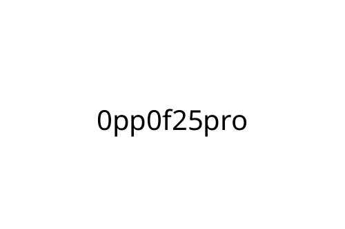 0pp0f25pro