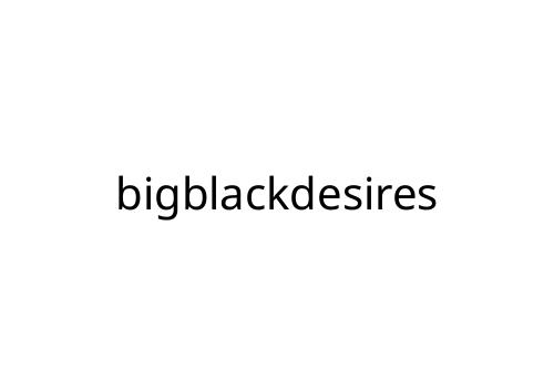 bigblackdesires