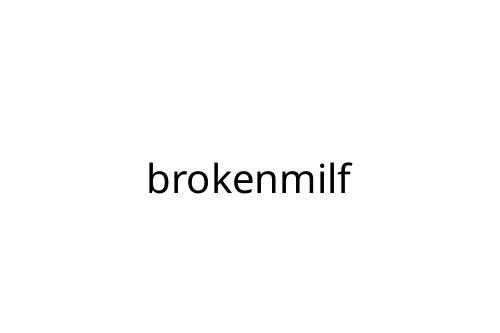 brokenmilf