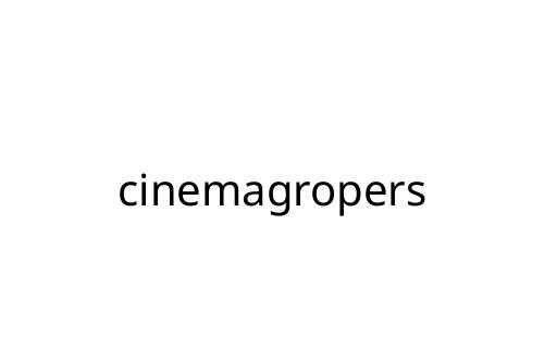 cinemagropers