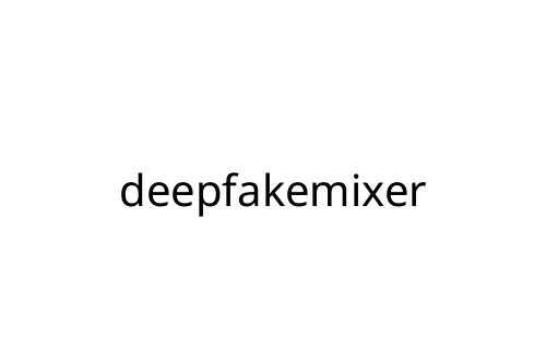 deepfakemixer