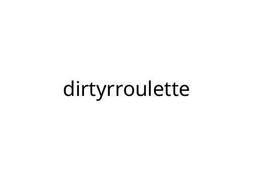 dirtyrroulette