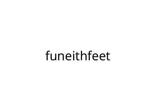 funeithfeet