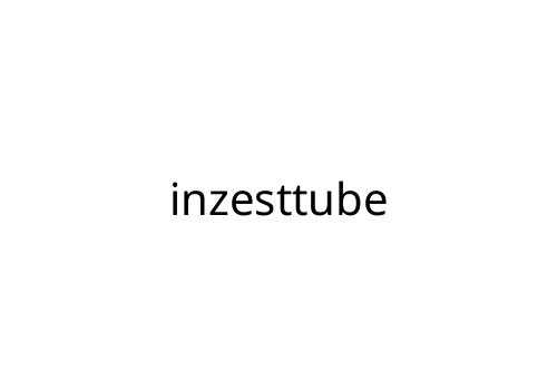 inzesttube