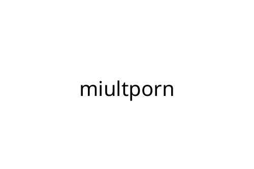 miultporn