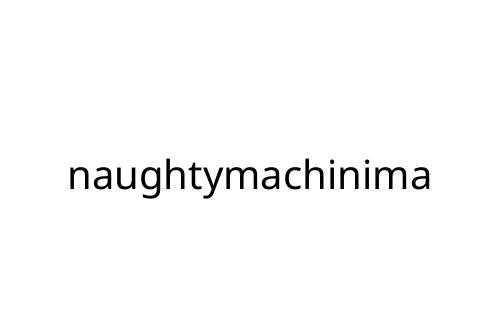 naughtymachinima
