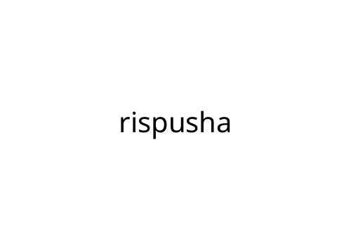 rispusha