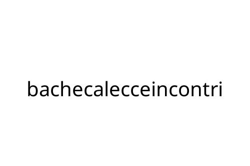 bachecalecceincontri