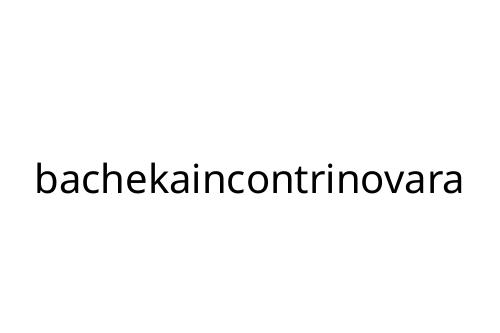 bachekaincontrinovara