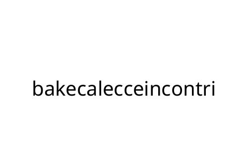 bakecalecceincontri