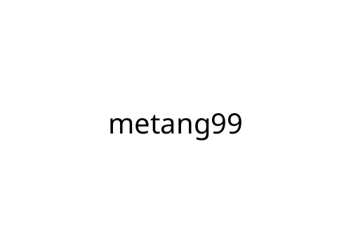 metang99