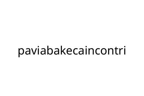 paviabakecaincontri