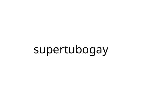 supertubogay