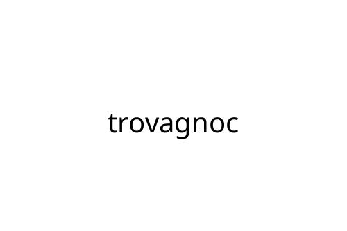 trovagnoc