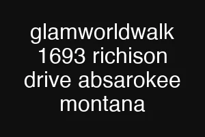 glamworldwalk 1693 richison drive absarokee montana